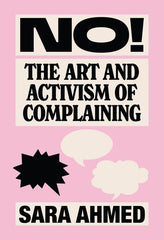 No!: The Art and Activism of Complaining - Ingram