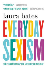 Everyday Sexism: The Project That Inspired a Worldwide Movement - Ingram