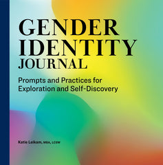 Gender Identity Journal: Prompts and Practices for Exploration and Self-Discovery - Ingram