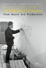 Kunst, Musik Und Peter Brötzmann: Free Music Art Production - Ingram