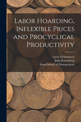 Labor Hoarding, Inflexible Prices and Procyclical Productivity - Ingram