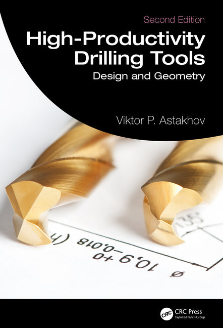 High-Productivity Drilling Tools: Design and Geometry - Ingram