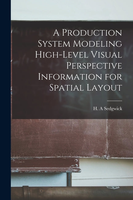 Production System Modeling High-level Visual Perspective Information for Spatial Layout - Ingram