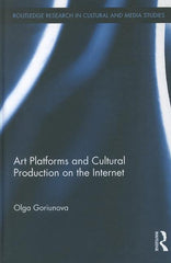 Art Platforms and Cultural Production on the Internet - Ingram