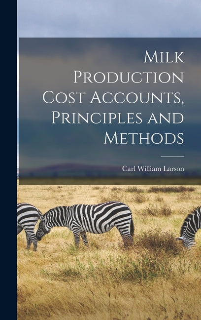 Milk Production Cost Accounts, Principles and Methods - Ingram