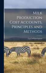 Milk Production Cost Accounts, Principles and Methods - Ingram
