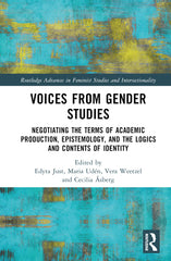 Voices from Gender Studies: Negotiating the Terms of Academic Production, Epistemology, and the Logics and Contents of Identity - Ingram