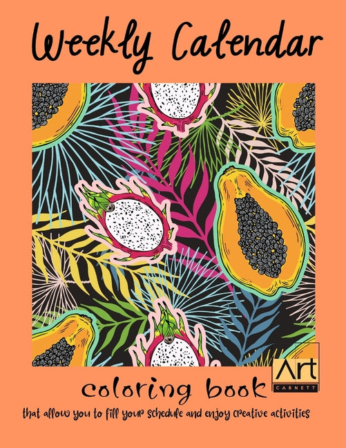 Weekly Calendar coloring book: Boost your productivity with a coloring-in schedule planner. - Ingram