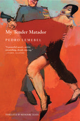 My Tender Matador (Grove Press Pbk) - Ingram
