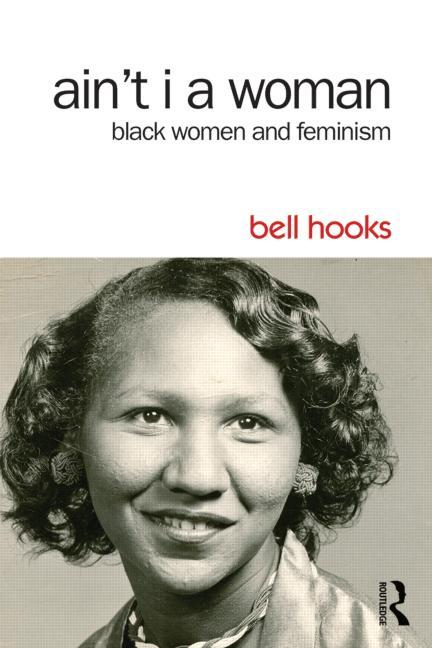 Ain't I a Woman: Black Women and Feminism - Ingram