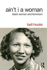 Ain't I a Woman: Black Women and Feminism - Ingram