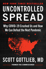 Uncontrolled Spread: Why Covid-19 Crushed Us and How We Can Defeat the Next Pandemic - Ingram