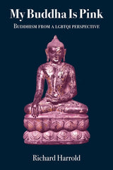 My Buddha Is Pink: Buddhism from a LGBTQI perspective - Ingram