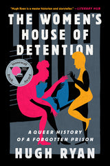 Women's House of Detention: A Queer History of a Forgotten Prison - Ingram