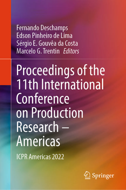 Proceedings of the 11th International Conference on Production Research - Americas: Icpr Americas 2022 (2023) - Ingram