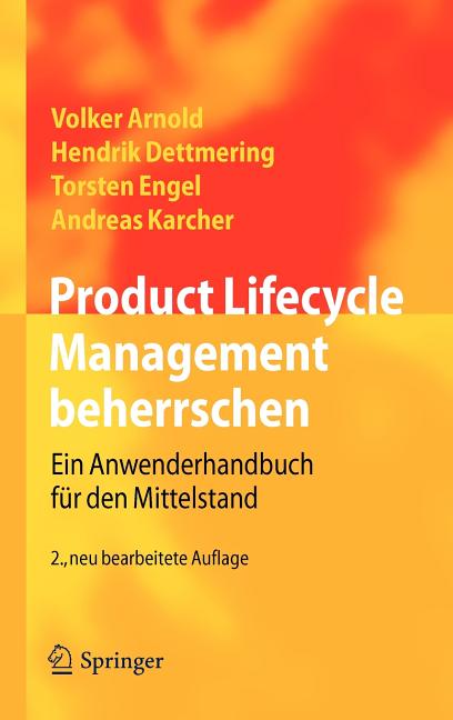Product Lifecycle Management Beherrschen: Ein Anwenderhandbuch Für Den Mittelstand (2., Neu Bearb. Aufl. 2011) - Ingram
