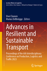 Advances in Resilient and Sustainable Transport: Proceedings of the 6th Interdisciplinary Conference on Production, Logistics and Traffic 2023 (2023) - Ingram