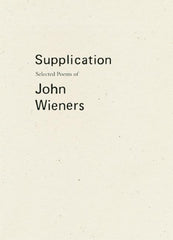 Supplication: Selected Poems of John Wieners - Ingram