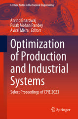 Optimization of Production and Industrial Systems: Select Proceedings of Cpie 2023 (2024) - Ingram