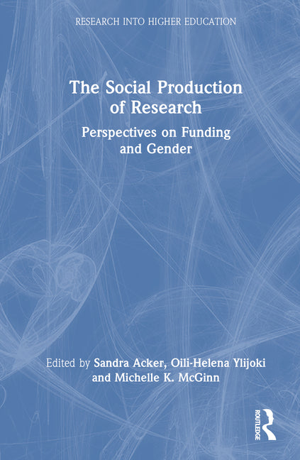 Social Production of Research: Perspectives on Funding and Gender - Ingram