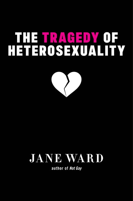 Tragedy of Heterosexuality - Ingram
