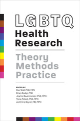 LGBTQ Health Research: Theory, Methods, Practice - Ingram