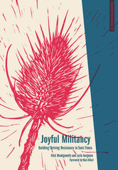 Joyful Militancy: Building Thriving Resistance in Toxic Times - Ingram