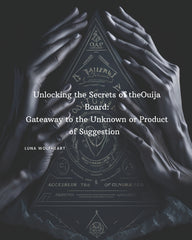 Unlocking the Secrets of the Ouija Board: Gateway to the Unknown or Product of Suggestion? - Ingram