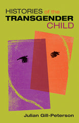 Histories of the Transgender Child - Ingram