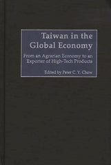 Taiwan in the Global Economy: From an Agrarian Economy to an Exporter of High-Tech Products - Ingram