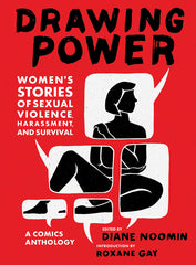 Drawing Power: Women's Stories of Sexual Violence, Harassment, and Survival - Ingram