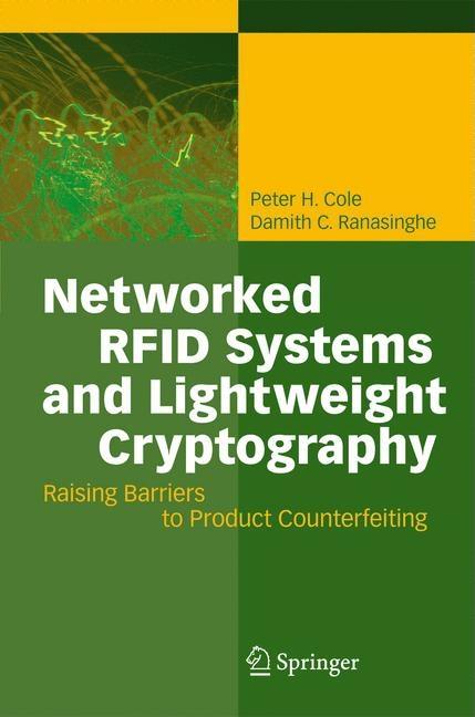 Networked RFID Systems and Lightweight Cryptography: Raising Barriers to Product Counterfeiting - Ingram