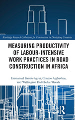 Measuring Productivity of Labour-Intensive Work Practices in Road Construction in Africa - Ingram