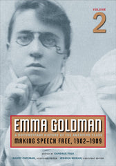 Emma Goldman, Vol. 2: A Documentary History of the American Years, Volume 2: Making Speech Free, 1902-1909 Volume 1 - Ingram