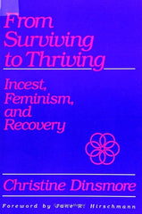 From Surviving to Thriving: Incest, Feminism, and Recovery - Ingram