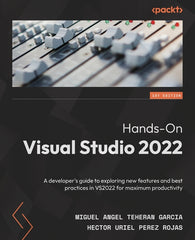 Hands-On Visual Studio 2022: A developer's guide to exploring new features and best practices in VS2022 for maximum productivity - Ingram
