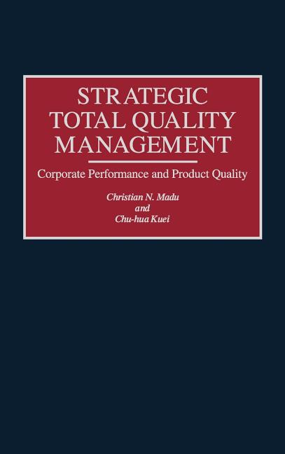 Strategic Total Quality Management: Corporate Performance and Product Quality - Ingram