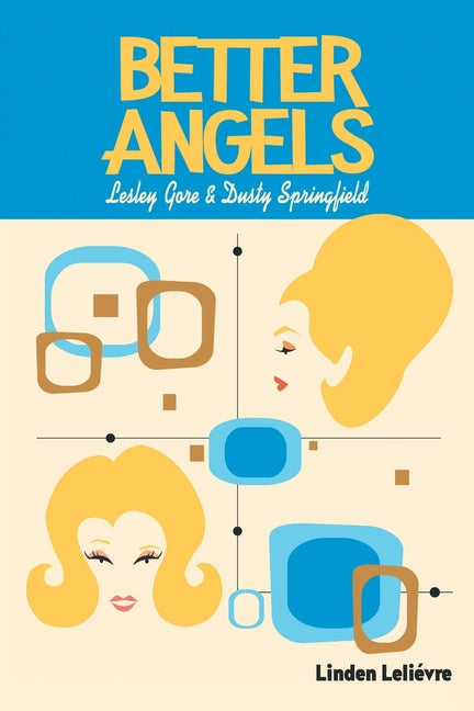 Better Angels: Lesley Gore and Dusty Springfield - Ingram