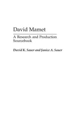 David Mamet: A Research and Production Sourcebook - Ingram