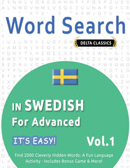 Word Search in Swedish for Advanced - It's Easy! Vol.1 - Delta Classics - Find 2000 Cleverly Hidden Words: A Fun Language Activity - Includes Bonus Ga - Ingram