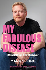 My Fabulous Disease: Chronicles of a Gay Survivor - Ingram