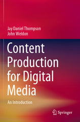 Content Production for Digital Media: An Introduction (2022) - Ingram
