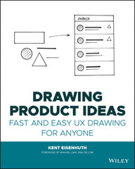 Drawing Product Ideas: Fast and Easy UX Drawing for Anyone - Ingram