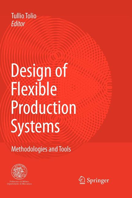 Design of Flexible Production Systems: Methodologies and Tools - Ingram