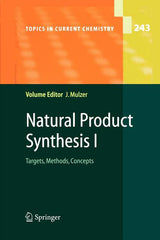 Natural Product Synthesis I: Targets, Methods, Concepts - Ingram