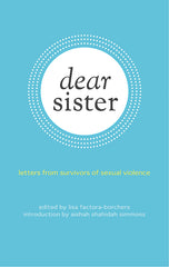 Dear Sister: Letters from Survivors of Sexual Violence - Ingram