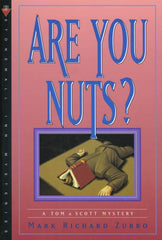 Are You Nuts?: A Tom & Scott Mystery - Ingram
