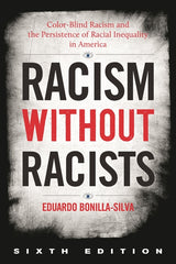 Racism without Racists: Color-Blind Racism and the Persistence of Racial Inequality in America - Ingram