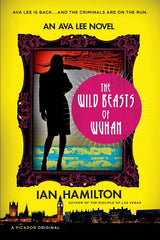 Wild Beasts of Wuhan: An Ava Lee Novel - Ingram