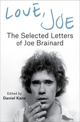 Love, Joe: The Selected Letters of Joe Brainard - Ingram
